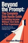 Beyond the Prompt