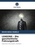 LEAD360 - Die ganzheitliche Führungskraft