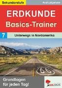 Erdkunde-Basics-Trainer / Band 7: Unterwegs in Nordamerika