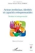 Acteurs territoriaux, identités et capacités entrepreneuriales