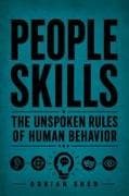 People Skills - The Unspoken Rules of Human Behavior