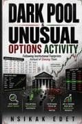 DARK POOL & UNUSUAL OPTIONS ACTIVITY
