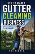 How to Start a Gutter Cleaning Business
