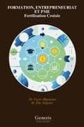 FORMATION, ENTREPRENEURIAT ET PME Fertilisation Croisée
