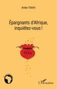 Epargnants d'Afrique, inquiétez-vous!