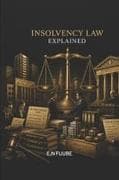 INSOLVENCY LAW EXPLAINED
