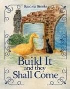 Build It and They Shall Come
