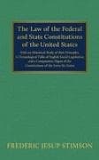 The Law of the Federal and State Constitutions of the United States [1908]