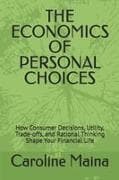THE ECONOMICS OF PERSONAL CHOICES