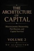The Architecture of Capital