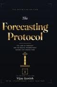The Forecasting Protocol - Volume I