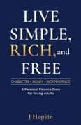 Live Simple, Rich, and Free