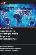 Confini del successo: la strategia delle imprese internazionali