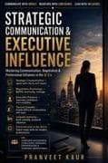 STRATEGIC COMMUNICATION & EXECUTIVE INFLUENCE