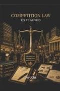 COMPETITION LAW EXPLAINED