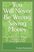 You Will Never Be Wrong Saving Money