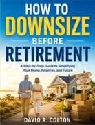 How To Downsize Before Retirement