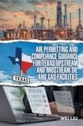 Air Permitting and Compliance Guidance for Texas Upstream and Midstream Oil and Gas Facilities