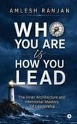 Who You Are is How You Lead