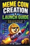 Meme Coin Creation & Launch Guide