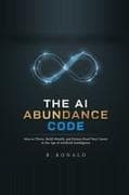 The AI Abundance Code