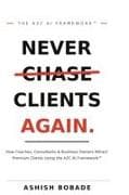 Never Chase Clients Again