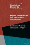 Keynes, Keynesianism, and International Organisations