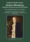 Barbara Blomberg, vorgebliche Maitresse Kaiser Karls des Fünften