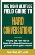 The Right Altitude Field Guide to Hard Conversations