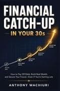 Financial Catch-Up in Your 30s