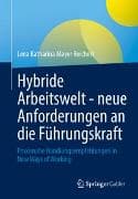 Hybride Arbeitswelt - neue Anforderungen an die Führungskraft
