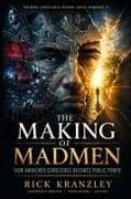 The Making of Madmen