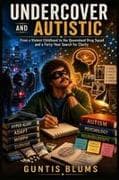 Undercover and Autistic