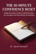 The 10-Minute Confidence Reset
