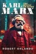 Karl Marx: The Divine Tragedy