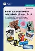 Kunst aus aller Welt im Jahreskreis Klassen 5-10