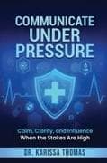 Communicate under Pressure