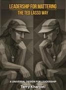 Leadership For Mattering The Ted Lasso Way