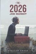 THE 2026 JOB MARKET