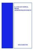 La vie est simple, même administrativement