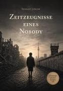 Zeitzeugnisse eines Nobody