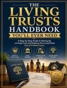 The Living Trusts Handbook You'll Ever Need