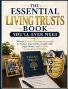 The Essential Living Trusts Book You'll Ever Need