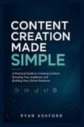 CONTENT CREATION MADE SIMPLE