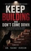 Keep Building and Don't Come Down
