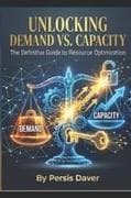 Unlocking Demand vs. Capacity