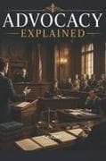ADVOCACY EXPLAINED