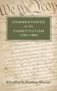 Commentaries on the Constitution 1790-1860 [1952]
