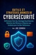 Outils et Stratégies Avancés de Cybersécurité