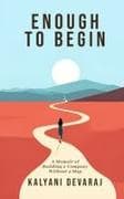 Enough to Begin
